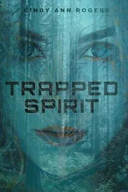 E-Book (epub) TRAPPED SPIRIT von Cindy Ann Rogers