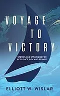 E-Book (epub) Voyage to Victory von Elliott W Wislar