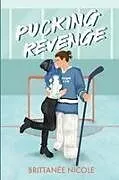 Kartonierter Einband Pucking Revenge von Brittanee Nicole