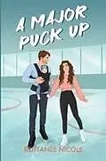 Kartonierter Einband A Major Puck Up von Brittanee Nicole