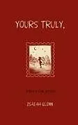 Kartonierter Einband Yours Truly, von Isaiah Quinn