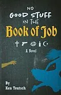 E-Book (epub) No Good Stuff in the Book of Job von Ken Teutsch