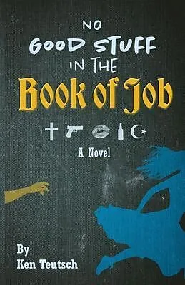 E-Book (epub) No Good Stuff in the Book of Job von Ken Teutsch