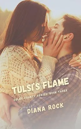 E-Book (epub) Tulsi's Flame (Colby County Series, #3) von Diana Rock