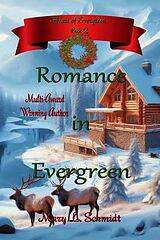 eBook (epub) Romance in Evergreen de Mary L Schmidt