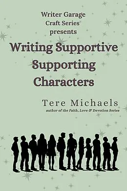 E-Book (epub) Writing Supportive Supporting Characters von Tere Michaels