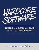 eBook (epub) Hardcore Software de Steven Sinofsky