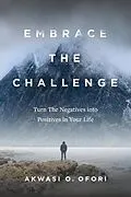 E-Book (epub) Embrace the Challenge von Akwasi O. Ofori