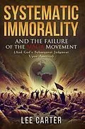 E-Book (epub) Systematic Immorality and the Failure of the MAGA Movement von Lee S. Carter