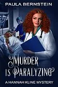 E-Book (epub) Murder is Paralyzing (A Hannah Kline Mystery, #9) von Paula Bernstein