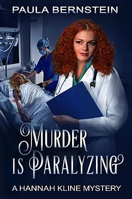 E-Book (epub) Murder is Paralyzing (A Hannah Kline Mystery, #9) von Paula Bernstein