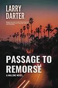 E-Book (epub) Passage to Remorse (Malone Mystery Novels, #10) von Larry Darter