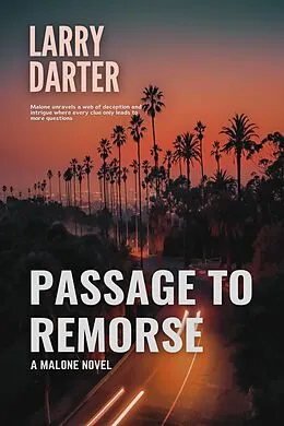 E-Book (epub) Passage to Remorse (Malone Mystery Novels, #10) von Larry Darter