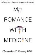 E-Book (epub) My Romance with Medicine: A Physician's Ongoing Journey of Advocacy von Surendra K. Varma