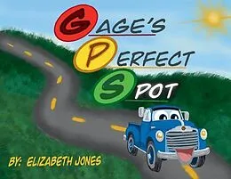 E-Book (epub) Gage's Perfect Spot von Elizabeth Jones