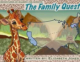 E-Book (epub) Adventures of Gilbert the Giraffe: The Family Quest von Elizabeth Jones