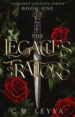 E-Book (epub) The Legacies of Traitors (Forsaken Legacies Series, #1) von C. M. Leyva