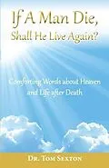 E-Book (epub) If A Man Die, Shall He Live Again? von Tom Sexton