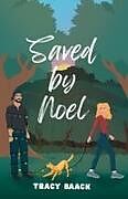 Kartonierter Einband (Kt) Saved by Noel von Tracy Baack