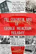 E-Book (epub) The Colorful Life of George Meacham Holaday (The Holadays, #1) von Rachelle L. Tuttle