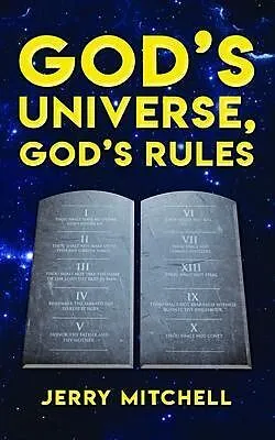 E-Book (epub) GOD'S UNIVERSE, GOD'S RULES von Jerry Mitchell