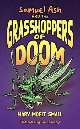 E-Book (epub) Samuel Ash and the Grasshoppers of Doom von Mary Mofit Small