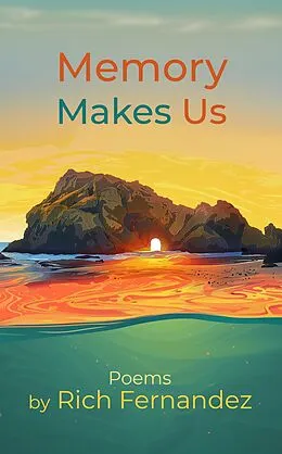 E-Book (epub) Memory Makes Us von Rich Fernandez