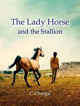 E-Book (epub) The Lady Horse and the Stallion von C. Chargal