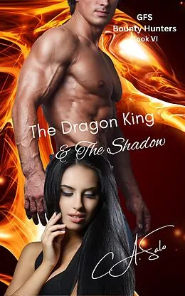 E-Book (epub) The Dragon King & The Shadow (Galactic Federation Series, #6) von C. A. Salo
