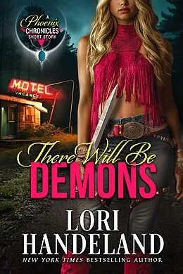 E-Book (epub) There Will Be Demons (The Phoenix Chronicles) von Lori Handeland