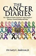 E-Book (epub) The Cancer Diaries von Larry L Anderson