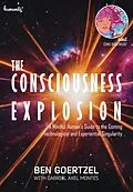 E-Book (epub) The Consciousness Explosion von Ben Goertzel, Gabriel Axel Montes