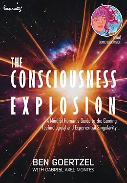E-Book (epub) The Consciousness Explosion von Ben Goertzel, Gabriel Axel Montes