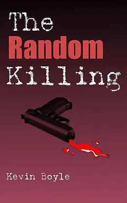 E-Book (epub) The Random Killing von Kevin Boyle