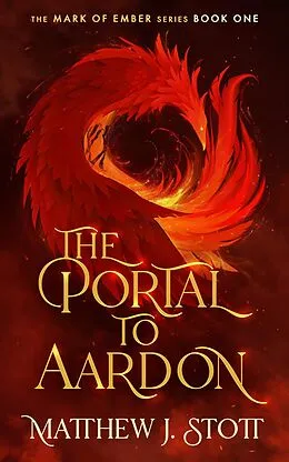 E-Book (epub) The Portal to Aardon (Mark of Ember, #1) von Matthew J. Stott
