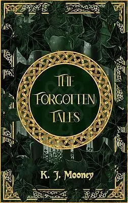 E-Book (epub) The Forgotten Tales von K. J. Mooney
