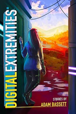 E-Book (epub) Digital Extremities von Adam Bassett