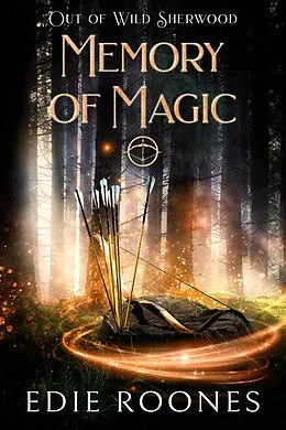 E-Book (epub) Memory of Magic (Wild Sherwood) von Edie Roones