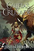 E-Book (epub) Califia's Crusade von Justin Hebert