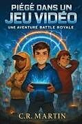 Kartonierter Einband (Kt) Piégé dans un jeu vidéo von C. R Martin