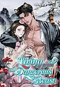 E-Book (epub) Living with the Dangerous Beast Vol. 1 (Novel) von H&L Creative Studio Inc, MaCherie