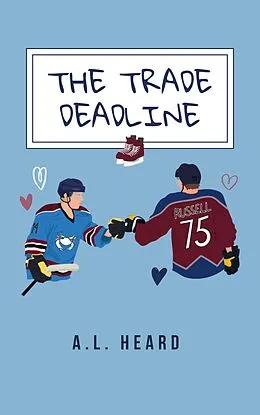 E-Book (epub) The Trade Deadline von A. L. Heard