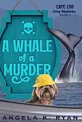 E-Book (epub) A Whale of a Murder von Angela K. Ryan