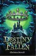 E-Book (epub) Destiny of the Fallen von Christen Stovall