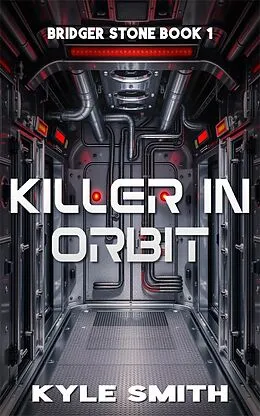 E-Book (epub) Killer In Orbit von Kyle Smith