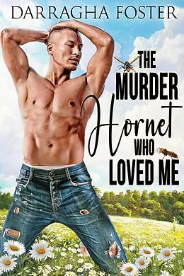 E-Book (epub) The Murder Hornet Who Loved Me von Darragha Foster