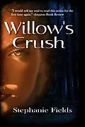 E-Book (epub) Willow's Crush von Stephanie Fields