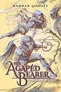 Kartonierter Einband (Kt) The Agapéd Bearer von Hannah Taylor Lindsey