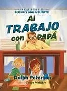Fester Einband Al Trabajo con Papá von Ralph Peterson