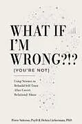 Kartonierter Einband WHAT IF I'M WRONG?!? (YOU'RE NOT) von Peter Salerno Psyd, Debra Lieberman